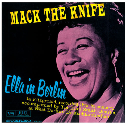 Ella Fitzgerald Mack The Knife Ella In Berlin Ella Fitzgerald Mack The Knife Ella In Berlin